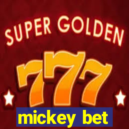 mickey bet